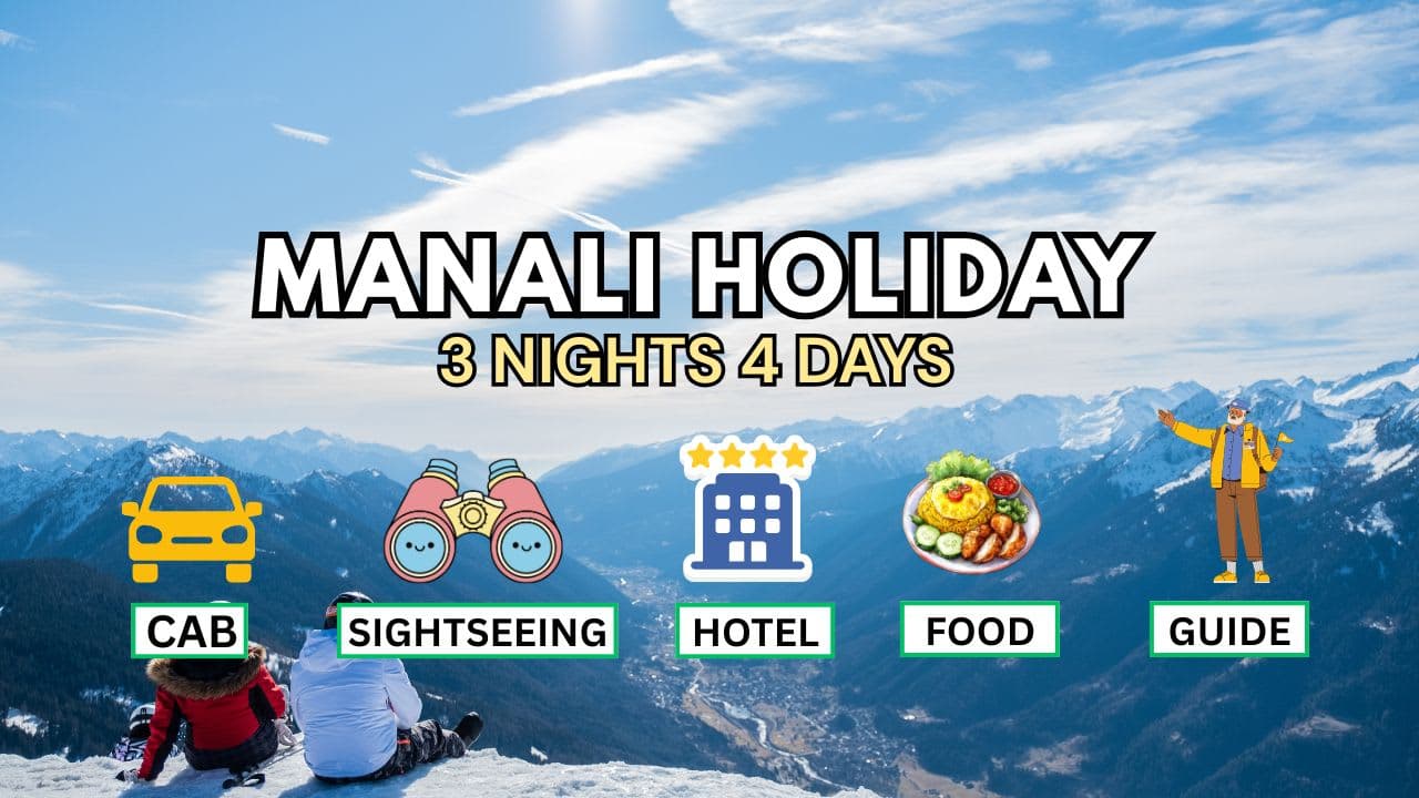 Manali Holiday β Discover Snowy Mountains, Adventure & Unforgettable Memories - Main