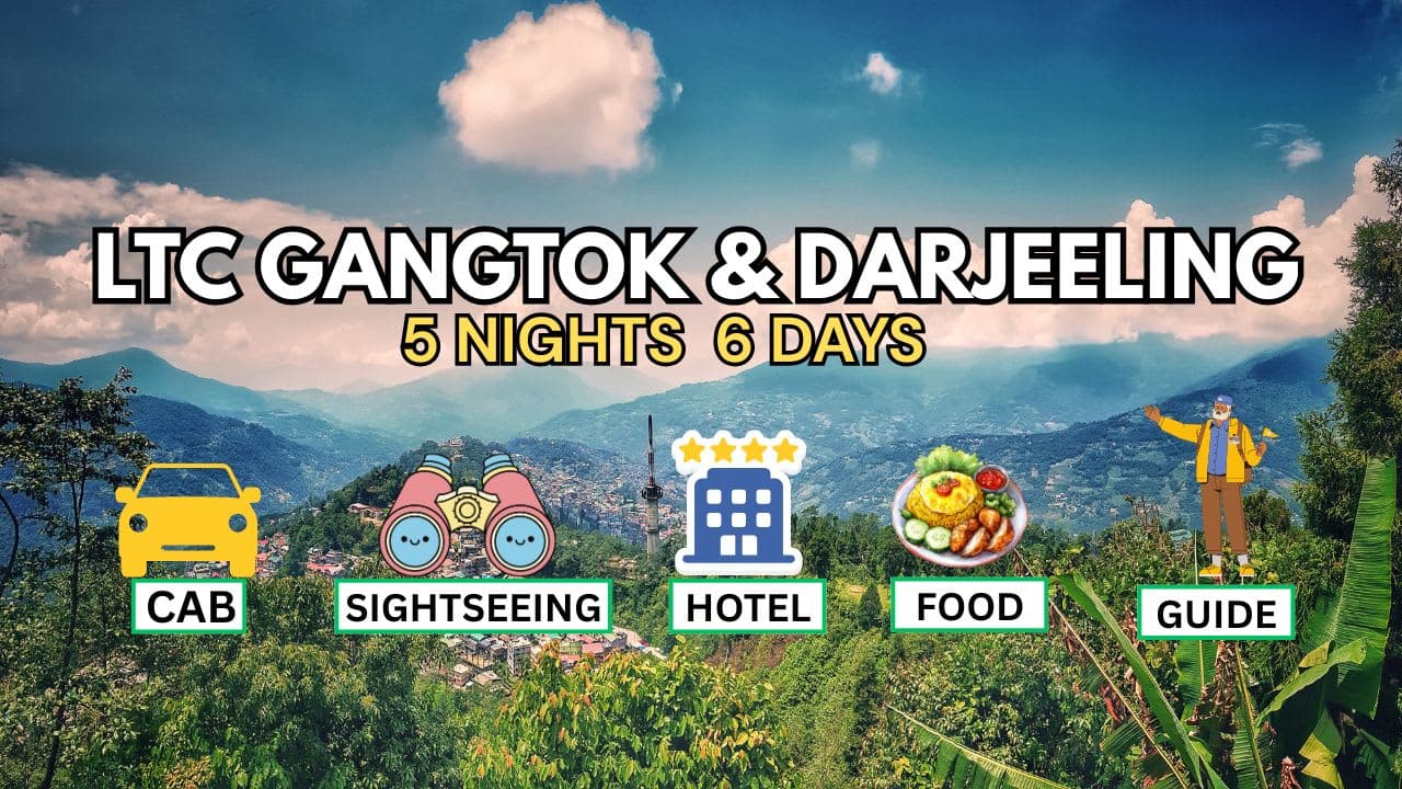 Budget LTC Package β Gangtok & Darjeeling Tour - Main