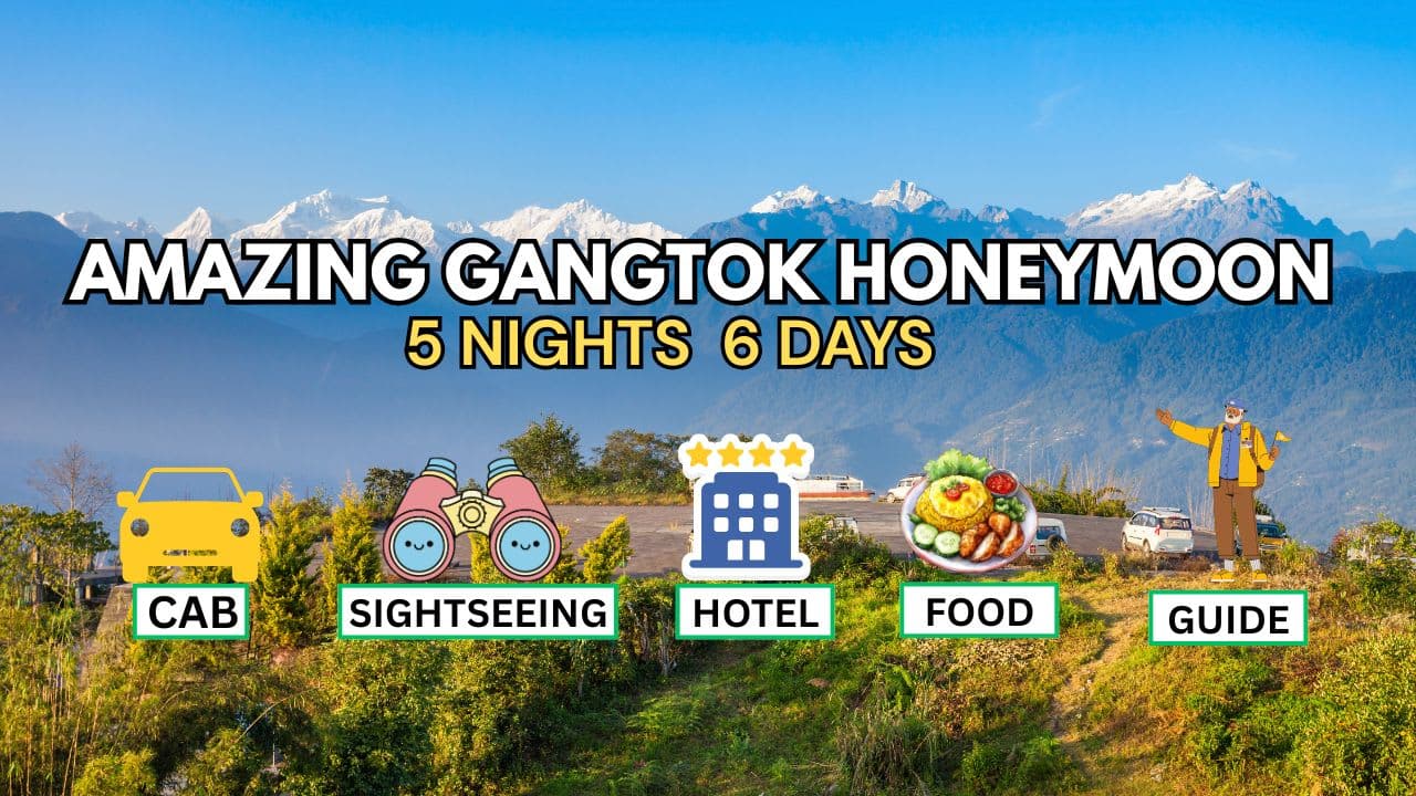 Amazing Gangtok Honeymoon For Couple