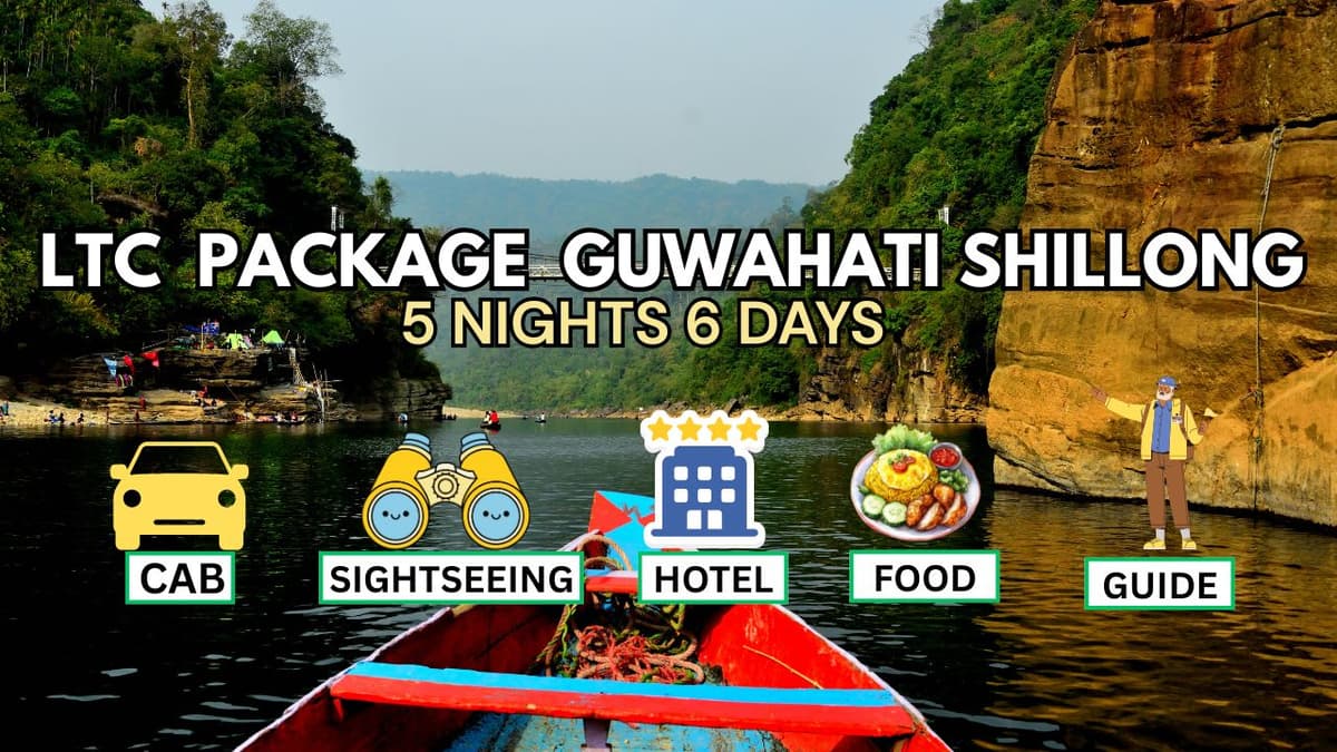 LTC Package Guwahati Shillong